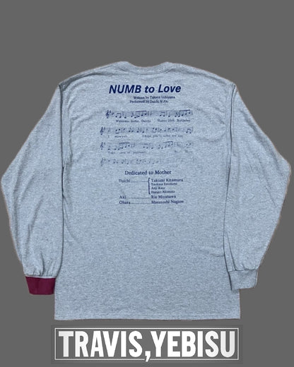 【しびれ】NUMB to Love Longsleeve T-shirt/ GRAY(TRAVIS Limited)